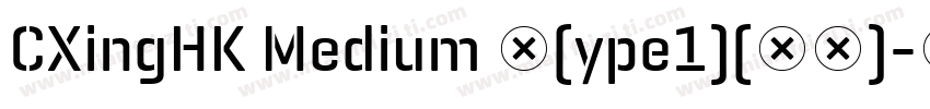 CXingHK Medium 中(ype1)(西方)字体转换